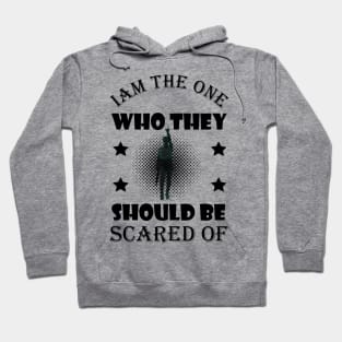 Birds of prey harly quin , quin fans , Iam the one who they should be scared of T-Shirt Hoodie